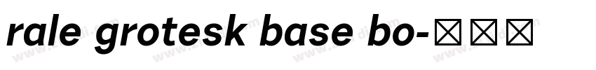 rale grotesk base bo字体转换